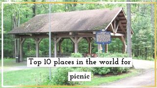top 10 places for picnic of the world