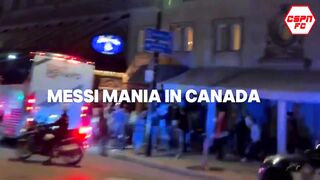 Messi Mania In Canada | Fans Go Crazy After Messi arrive