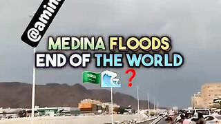 Medina floods end of the world