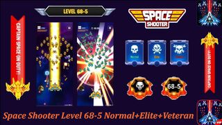 Space Shooter: Level 68-5 ???? Normal+Elite+Veteran Challenge! By Apache gamers????