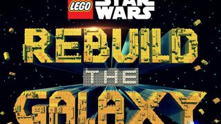 LEGO Star Wars - Rebuild the Galaxy - Teaser Trailer