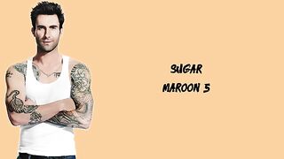 Sugar - Maroon 5 (Lyrics)