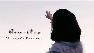 Non-stop Mind Relax Lofi songs Slowed And Reverb Hindi Song slowed Reverb Romantic song