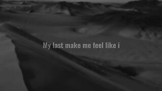 My last make me feel like i....!