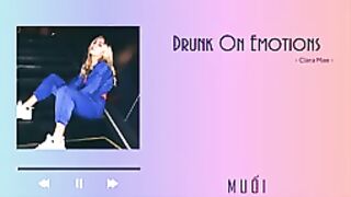 Drunk On Emotions