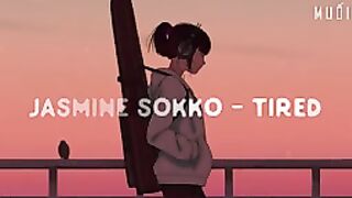 Tired - Jasmine Sokko