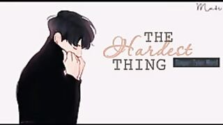 The hardest thing