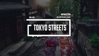 Lo-Fi Japanese Chill by Infraction [No Copyright Music] / Tokyo Streets