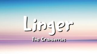 the cranberries - Linger (lyrics)