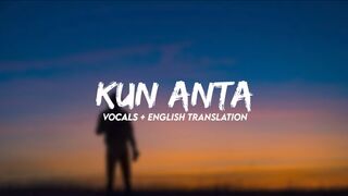Kun Anta _ Vocals Only - Without Music _ Slow & Reverb - English Lyrics + Translation _ Hamood