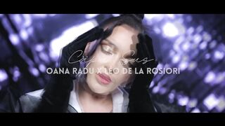 Oana Radu ❌ Leo De La Rosiori - Capu' Sus