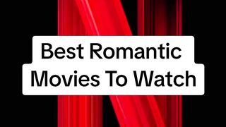 "Best Romantic Movies to Watch,"