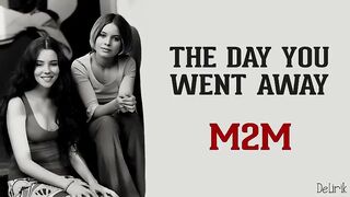 The Day You Went Away - M2M lyrics sub indonesian