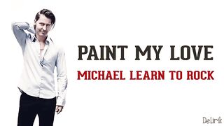 Paint My Love - Michael Learn To Rock lyrics sub indonesian