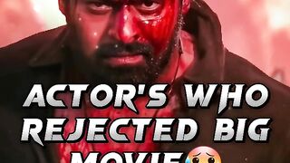 ACTOR'S WHO " R E J E C T E D " BIG MOVIE????#trending #ytshorts #viral #prabhas #leo #yash #animal