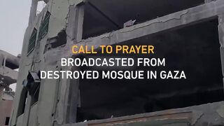 to prayer broadcasted from destroyed mosque in Gaza