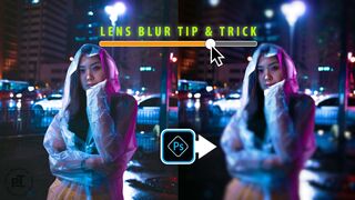 LENS BLUR Tip & Trick in Photoshop