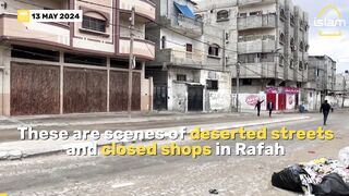 WAITING FOR DEATH' DESERTED STREETS, CLOSED SHOPS IN 'GHOST TOWN' RAFAH