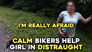 Bikers Help Crying Woman On Road