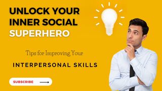 Tips for Improving Interpersonal Skills