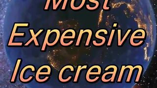 Top 7 Most Expensive Ice Cream #shorts #Crazy-7