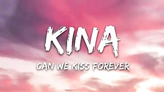Kina - Can We Kiss Forever_ (Lyrics) ft. Adriana Proenza. 2