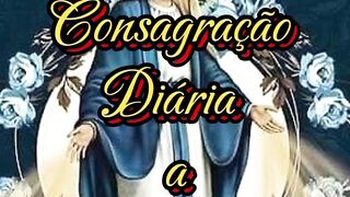 Consagração Diária a Santíssima Virgem Maria. 51