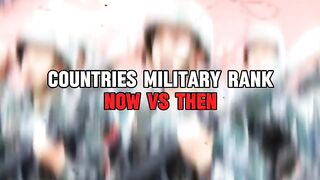 Countries Military Rank Now Vs Then