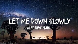 Let me Down slowly