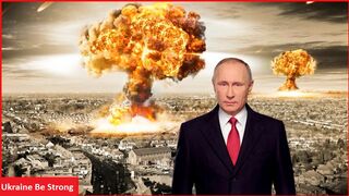 As soon as Putin feels threat, he will push the nuclear button