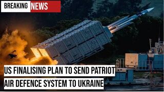 US finalising plan to send Patriot air defence system to Ukraine