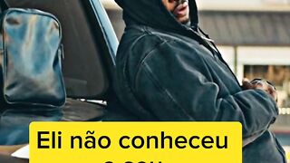 Eli não reconheceu seu próprio irmão