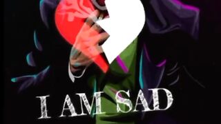 I m sad