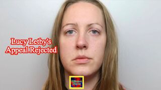 BREAKING: Lucy Letby's appeal against convictions for murdering seven babies thrown out