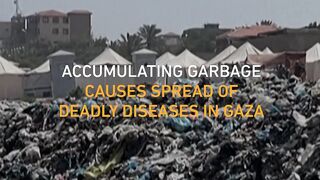 Accumulating garbage causes spread of deadly diseases in Gaza