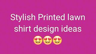 Stylish printed Lawn shirt design ideas