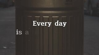 Everyday is begining