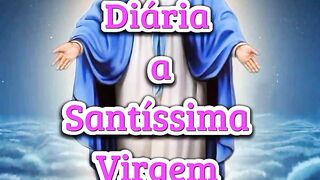 Consagração Diária a Santíssima Virgem Maria. 52