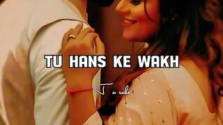 Tu Hans Ke Wekh❤