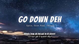 Vietsub _ Go Down Deh - Spice_ Sean Paul_ Shaggy _ Nhạc  TikTok _ Lyrics Video(360P).