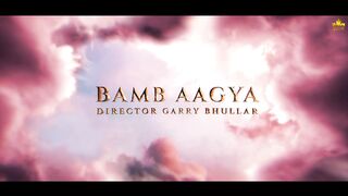 BAMB AAGYA Official  Gur Sidhu Jasmine Sandlas Kaptaan New Punjabi Song