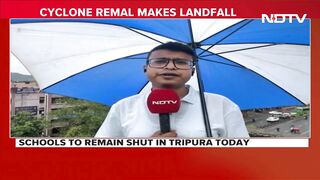 Remal Cyclone Current Position | Red Alert In Tripura Ahead Of Landfall: Schools To Remain Shut