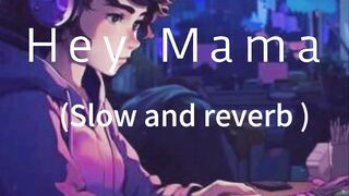 David Guetta Hey Mama song lofi remix (slow and reverb)