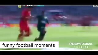 Funny football moments 6