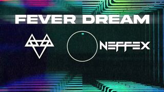 NEFFEX - Fever Dream  [Copyright Free] No. 180