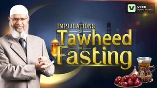 The effects of monotheism on fasting in ? Dr. Zakir Naik