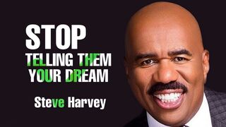 Stop Sharing Your Dreams- Steve Hard motivation