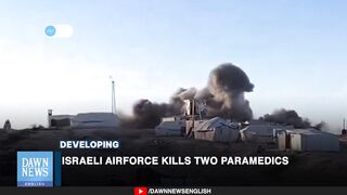 Israeli Air Force Kills Two Paramedics | Dawn News English