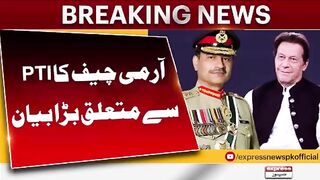 Army Chief Big Statement About PTI  9 May Incident