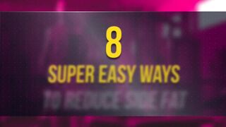 8 SUPER EASY WAYS TO REDUCE SIDE FAT MORE FASTER